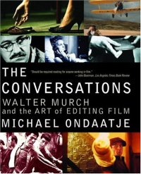 cover of the book The Conversations: Walter Murch and the Art of Editing Film