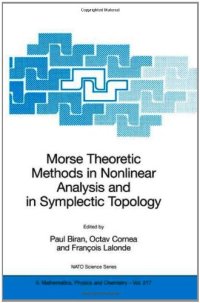 cover of the book Morse Theoretic Methods in Nonlinear Analysis and in Symplectic Topology: Proc. Montreal,2004