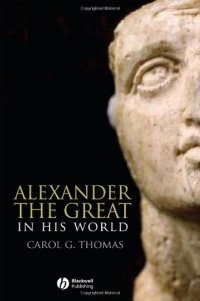 cover of the book Alexander the Great in his World