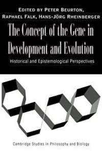 cover of the book The Concept of the Gene in Development and Evolution: Historical and Epistemological Perspectives