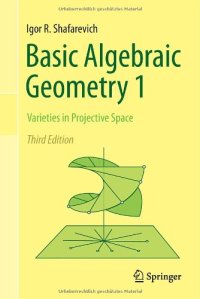 cover of the book Basic Algebraic Geometry 1: Varieties in Projective Space