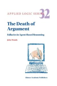 cover of the book The Death of Argument: Fallacies in Agent Based Reasoning