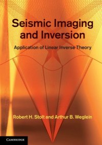 cover of the book Seismic Imaging and Inversion: Volume 1: Application of Linear Inverse Theory