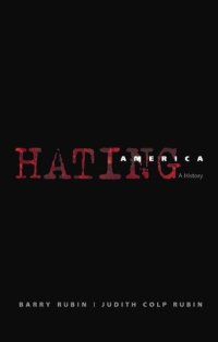 cover of the book Hating America: A History