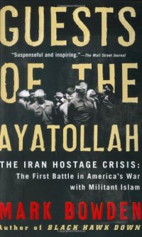 cover of the book Guests of the Ayatollah: The Iran Hostage Crisis: The First Battle in America's War with Militant Islam