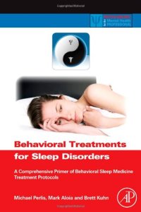 cover of the book Behavioral Treatments for Sleep Disorders: A Comprehensive Primer of Behavioral Sleep Medicine Interventions