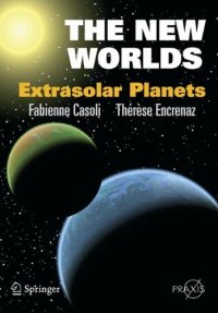 cover of the book The New Worlds: Extrasolar Planets