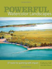 cover of the book Powerful Watercolor Landscapes: Tools for Painting with Impact