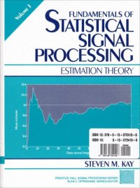 cover of the book Fundamentals of Statistical Signal Processing, Volume I: Estimation Theory