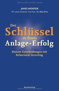 cover of the book Der Schlüssel zu Ihrem Anlage-Erfolg: Bessere Entscheidungen mit Behavioral Investing