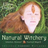 cover of the book Natural Witchery: Intuitive, Personal & Practical Magick