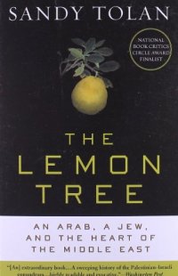 cover of the book The Lemon Tree: An Arab, a Jew, and the Heart of the Middle East