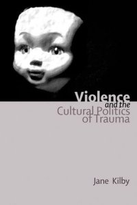 cover of the book Violence and the Cultural Politics of Trauma