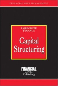 cover of the book Capital Structuring: Corporate Finance