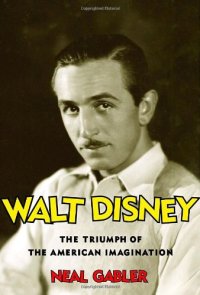 cover of the book Walt Disney: The Triumph of the American Imagination