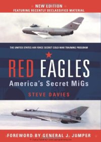 cover of the book Red Eagles: America's Secret MiGs