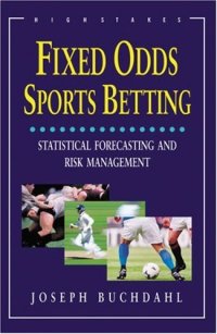 cover of the book Fixed Odds Sports Betting: Statistical Forecasting and Risk Management