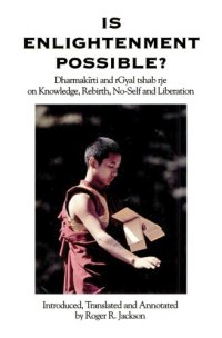 cover of the book Is Enlightenment Possible?: Dharmakirti and Rgyal Tshab Rje on Knowledge, Rebirth, No-Self and Liberation