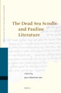 cover of the book The Dead Sea Scrolls and Pauline Literature