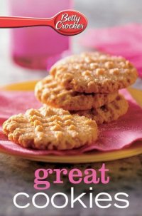 cover of the book Betty Crocker Great Cookies