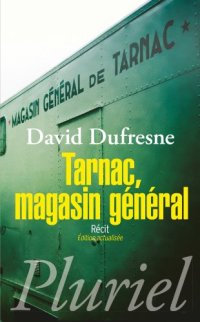 cover of the book Tarnac, Magasin général: Récit