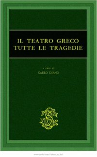 cover of the book Il teatro greco. Tutte le tragedie