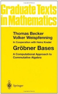 cover of the book Gröbner Bases: A Computational Approach to Commutative Algebra