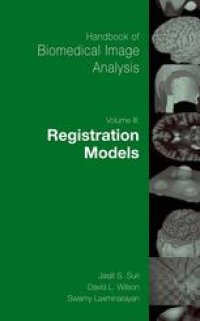 cover of the book Handbook of Biomedical Image Analysis: Volume III: Registration Models