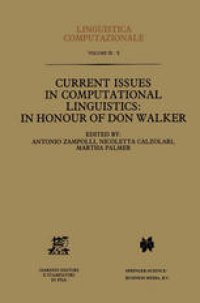 cover of the book Current Issues in Computational Linguistics: In Honour of Don Walker