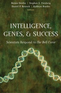 cover of the book Intelligence, Genes, and Success: Scientists Respond to The Bell Curve