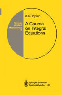 cover of the book A Course on Integral Equations