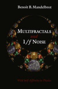 cover of the book Multifractals and 1/ƒ Noise: Wild Self-Affinity in Physics (1963–1976)