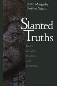 cover of the book Slanted Truths: Essays on Gaia, Symbiosis and Evolution