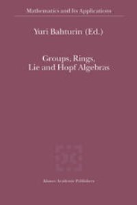 cover of the book Groups, Rings, Lie and Hopf Algebras