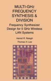 cover of the book Multi-GHz Frequency Synthesis & Division: Frequency Synthesizer Design for 5 GHz Wireless LAN Systems