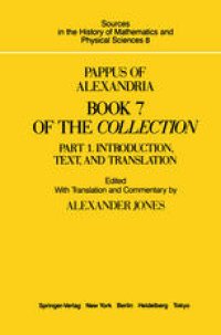 cover of the book Pappus of Alexandria Book 7 of the Collection: Part 1. Introduction, Text, and Translation