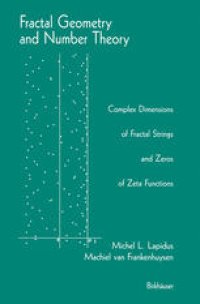 cover of the book Fractal Geometry and Number Theory: Complex Dimensions of Fractal Strings and Zeros of Zeta Functions