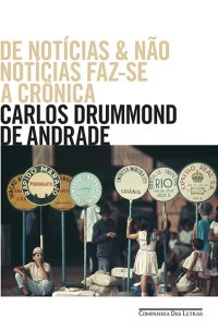 cover of the book De notícias & não notícias faz-se a crônica - Histórias - diálogos - divagações