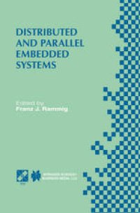 cover of the book Distributed and Parallel Embedded Systems: IFIP WG10.3/WG10.5 International Workshop on Distributed and Parallel Embedded Systems (DIPES’98) October 5–6, 1998, Schloß Eringerfeld, Germany