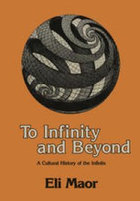 cover of the book To Infinity and Beyond: A Cultural History of the Infinite