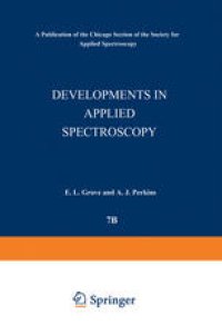 cover of the book Developments in Applied Spectroscopy: Selected papers from the Seventh National Meeting of the Society for Applied Spectroscopy (Nineteenth Annual Mid-America Spectroscopy Symposium) Held in Chicago, Illinois, May 13–17, 1968