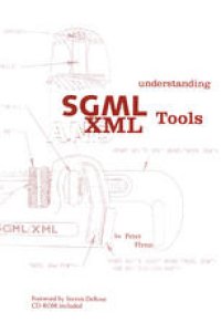 cover of the book Understanding SGML and XML Tools: Practical programs for handling structured text