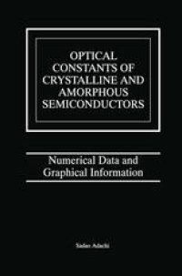 cover of the book Optical Constants of Crystalline and Amorphous Semiconductors: Numerical Data and Graphical Information