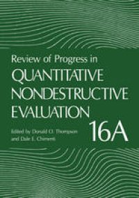 cover of the book Review of Progress in Quantitative Nondestructive Evaluation: Volume 16A