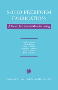 cover of the book Solid Freeform Fabrication: A New Direction in Manufacturing: with Research and Applications in Thermal Laser Processing