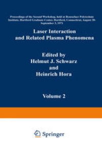 cover of the book Laser Interaction and Related Plasma Phenomena: Volume 2 Proceedings of the Second Workshop, held at Rensselaer Polytechnic Institute, Hartford Graduate Center, Hartford, Connecticut, August 30–September 3, 1971