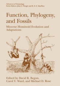 cover of the book Function, Phylogeny, and Fossils: Miocene Hominoid Evolution and Adaptations