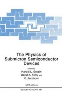 cover of the book The Physics of Submicron Semiconductor Devices