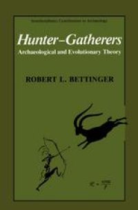 cover of the book Hunter-Gatherers: Archaeological and Evolutionary Theory