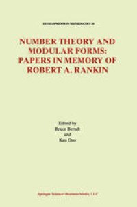 cover of the book Number Theory and Modular Forms: Papers in Memory of Robert A. Rankin